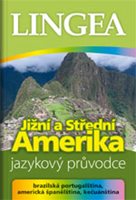 (73)	Burian, Pavel a autorský kolektiv: JIŽNÍ A STŘEDNÍ AMERIKA – JAZYKOVÝ PRŮVODCE