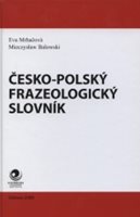 (42) Mrhačová, Eva – Balowski, Mieczysłav: ČESKO-POLSKÝ FRAZEOLOGICKÝ SLOVNÍK