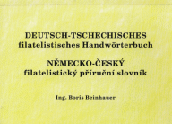 (36) Boris Beinhauer: DEUTSCH-TSCHECHISCHES FILATELISTISCHES HANDWÖRTERBUCH = NĚMECKO-ČESKÝ FILATELISTICKÝ PŘÍRUČNÍ SLOVNÍK.