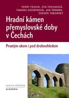 (33) Fediuk, Ferry – Fediuková, Eva – Sidorinová, Tamara – Šrámek, Jan – Táborský, Zdeněk: HRADNÍ KÁMEN PŘEMYSLOVSKÉ DOBY V ČECHÁCH. 