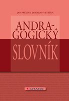 (47) Průcha Jan, Veteška Jaroslav: ANDRAGOGICKÝ SLOVNÍK