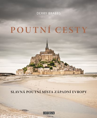 (18) Derry Brabbs: POUTNÍ CESTY. SLAVNÁ POUTNÍ MÍSTA ZÁPADNÍ EVROPY