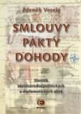 (25) Zdeněk Veselý: SMLOUVY, PAKTY, DOHODY. (Slovník mezinárodně politických a diplomatických aktů). 