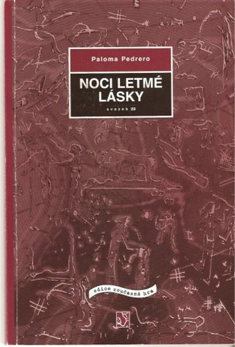 Paloma Pedrero: Noci letmé lásky (Noches de amor efímero), v překladu Šárky Valverde. 