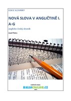 (58) Petro, Jozef: NOVÁ SLOVA V ANGLIČTINĚ: ANGLICKO-ČESKÝ SLOVNÍK, díl 1 A-G, díl 2 H-P, díl 3 Q-Z. 