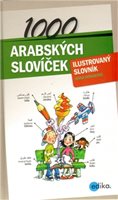 (38)	Nováková, Hana: 1000 ARABSKÝCH SLOVÍČEK – ILUSTROVANÝ SLOVNÍK.