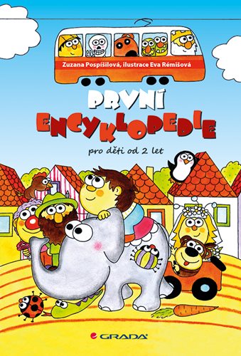 (04) Pospíšilová, Zuzana – Rémišová, Eva (ilustrace): PRVNÍ ENCYKLOPEDIE. 