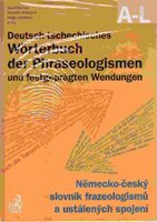 (76) Heřman Karel, Blažejová Markéta, Goldhahn Helge a kol.: NĚMECKO-ČESKÝ SLOVNÍK FRAZEOLOGISMŮ A USTÁLENÝCH SPOJENÍ / DEUTSCH-TSCHECHISCHES WÖRTERBUCH DER PHRASEOLOGISMEN UND FESTGEPRÄGTEN WENDUNGEN. 