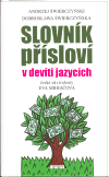 (6) Andrzej Świerczyński, Dobroslawa Świerczyńska: SLOVNÍK PŘÍSLOVÍ V DEVÍTI JAZYCÍCH.