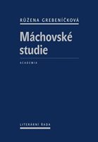 (29) Grebeníčková, Růžena: MÁCHOVSKÉ STUDIE