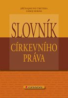 (50) Tretera, Jiří Rajmund – Horák, Záboj: SLOVNÍK CÍRKEVNÍHO PRÁVA