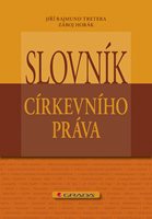 (50) Tretera, Jiří Rajmund – Horák, Záboj: SLOVNÍK CÍRKEVNÍHO PRÁVA