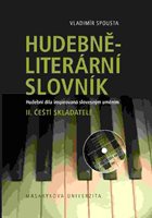 (31) Spousta, Vladimír: HUDEBNĚ-LITERÁRNÍ SLOVNÍK. HUDEBNÍ DÍLA INSPIROVANÁ SLOVESNÝM UMĚNÍM. II. Čeští skladatelé.