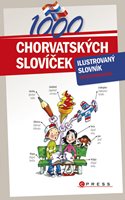 (75) Rychnovská, Lucie: 1000 CHORVATSKÝCH SLOVÍČEK. ILUSTROVANÝ SLOVNÍK. 