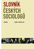 (58)	Nešpor, Zdeněk R.: SLOVNÍK ČESKÝCH SOCIOLOGŮ