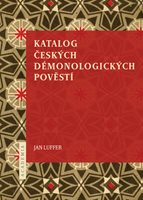 (35) Luffer, Jan: KATALOG ČESKÝCH DÉMONOLOGICKÝCH POVĚSTÍ