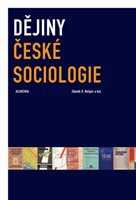 (28) Nešpor, Zdeněk,  R.: DĚJINY ČESKÉ SOCIOLOGIE