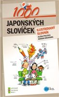 (45)	Polická, Alena – Hirayama, Kohshi: 1000 JAPONSKÝCH SLOVÍČEK – ILUSTROVANÝ SLOVNÍK