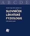 (37) Stanislav Trojan, Miloš Langmeier et al: SLOVNÍČEK LÉKAŘSKÉ FYZIOLOGIE.