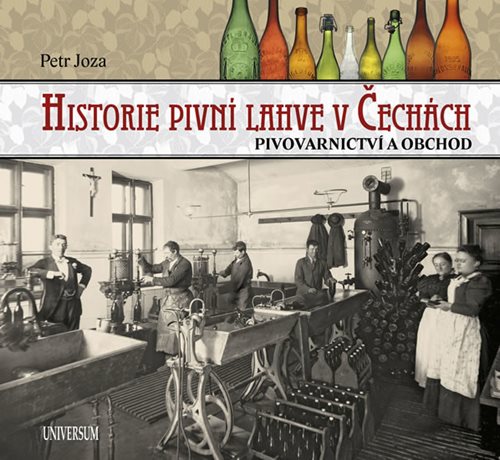 (10) Petr Joza: HISTORIE PIVNÍ LAHVE V ČECHÁCH